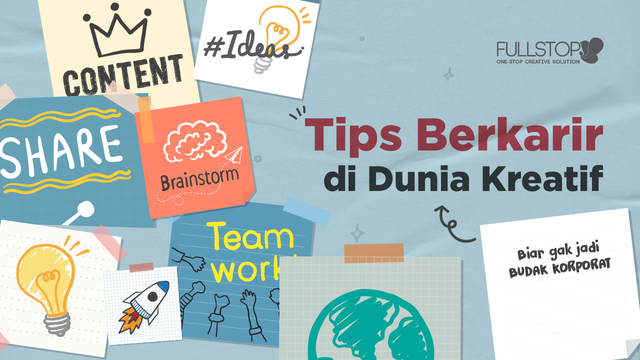 Tips Berkarir di Dunia Kreatif Biar gak jadi BUDAK KORPORAT!